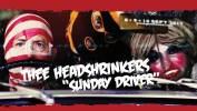 Thee Headshrinkers est un pov' connard au volant - “Sunday Driver”